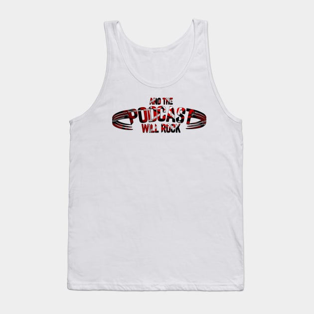 Logo Design 1 Tank Top by And The Podcast Will Rock